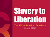 Slavery to Liberation: The African American Experience (Second Edition)