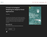 Climatic & Ecological Modelling for Adaptive Forest Applications