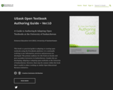 USask Open Textbook Authoring Guide Ver.1.0:  A Guide to Authoring & Adapting Open Textbooks at the University of Saskatchewan