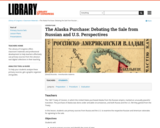 The Alaska Purchase: Debating the Sale from Russian and U.S. Perspectives