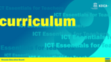 ICT Essentials for Teachers - ICT & Curriculum